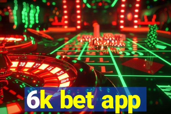 6k bet app